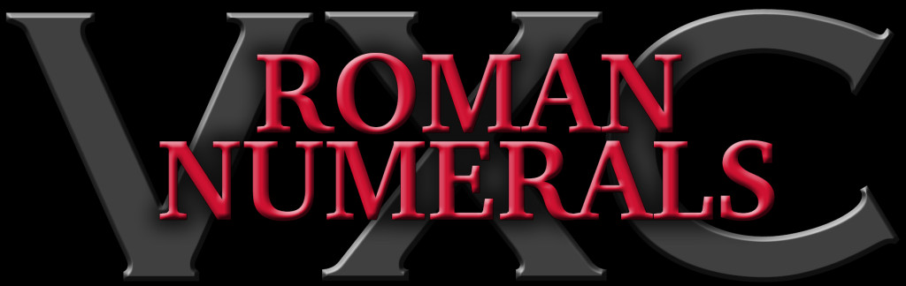 ROMAN NUMERALS « TEKNIX CONCEPTS